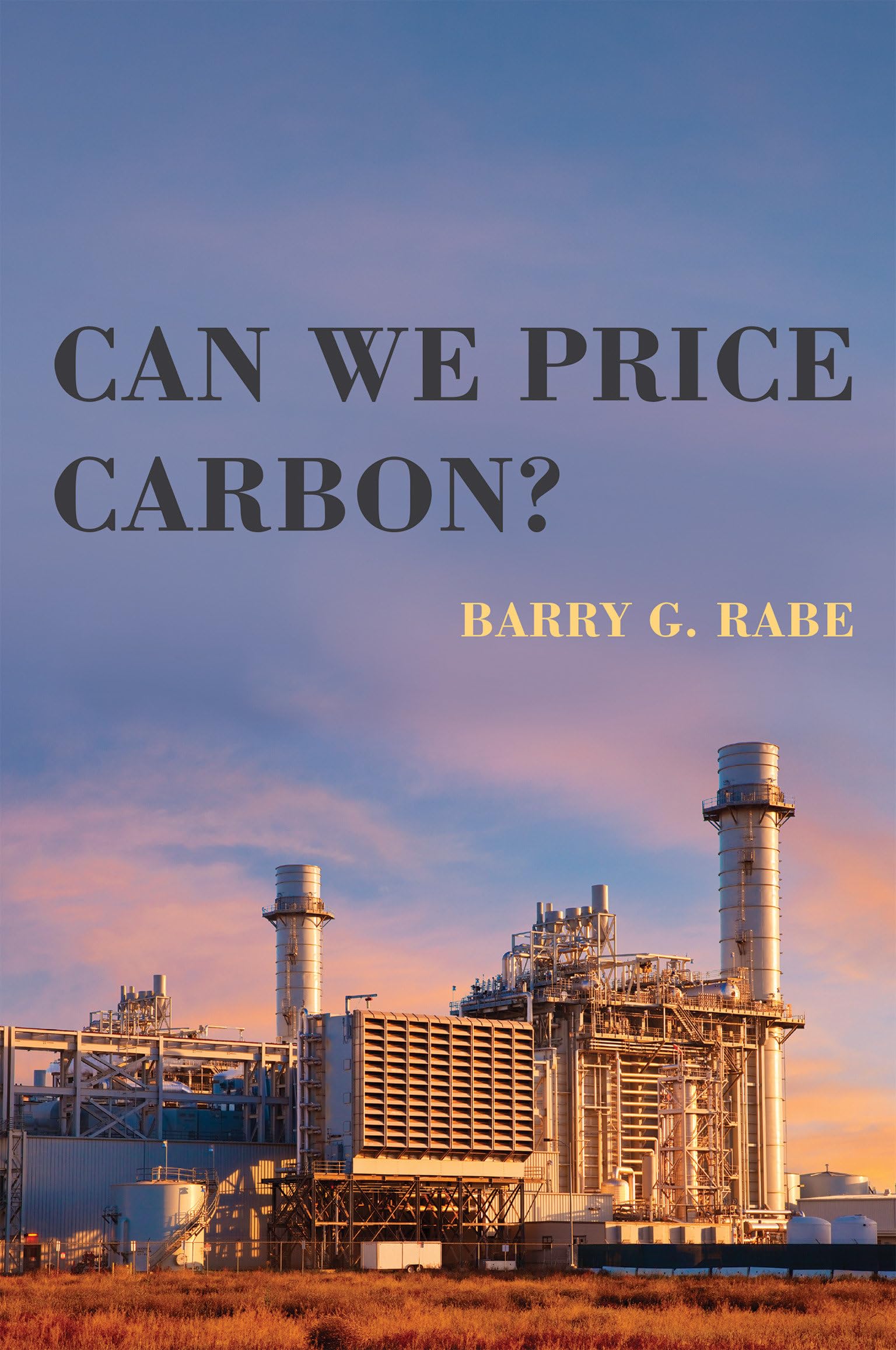 Can We Price Carbon? (American and Comparative Environmental Policy),Used