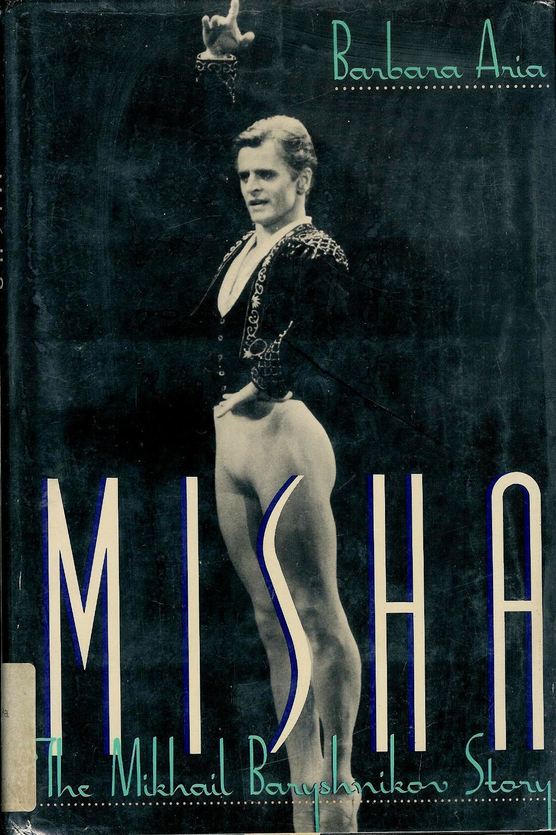 Misha!: The Mikhail Baryshnikov Story,Used