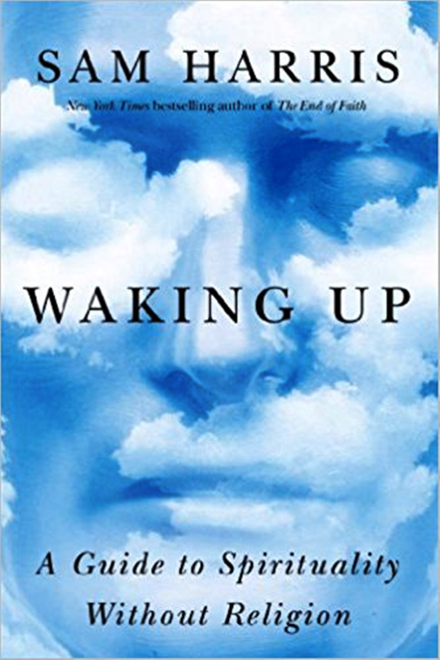 Waking Up: A Guide To Spirituality Without Religion