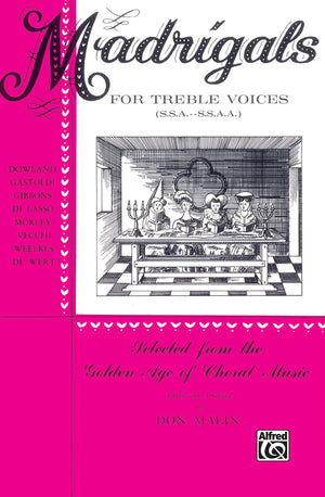 Madrigals For Treble Voices: Ssa & Ssaa