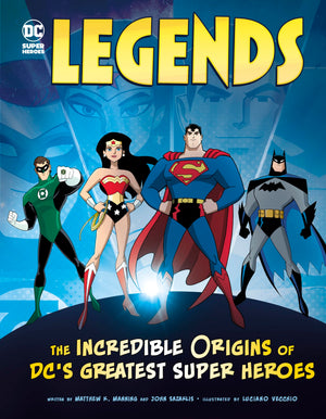 Legends: The Incredible Origins of DC's Greatest Super Heroes (DC Super Heroes Origins),New