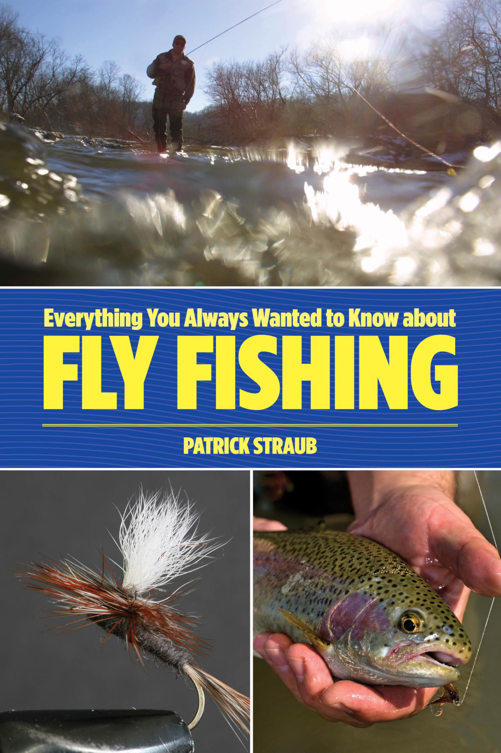 Everything You Always Wanted to Know about Fly Fishing,Used