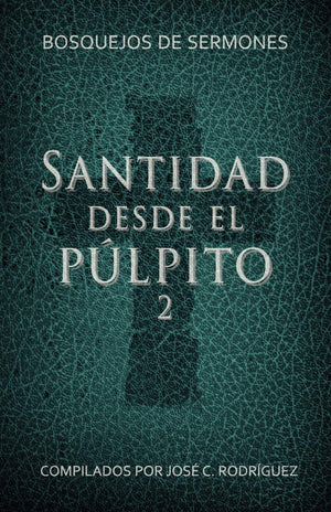 Santidad desde el plpito, Nmero 2: Bosquejos de sermones (Spanish Edition),Used