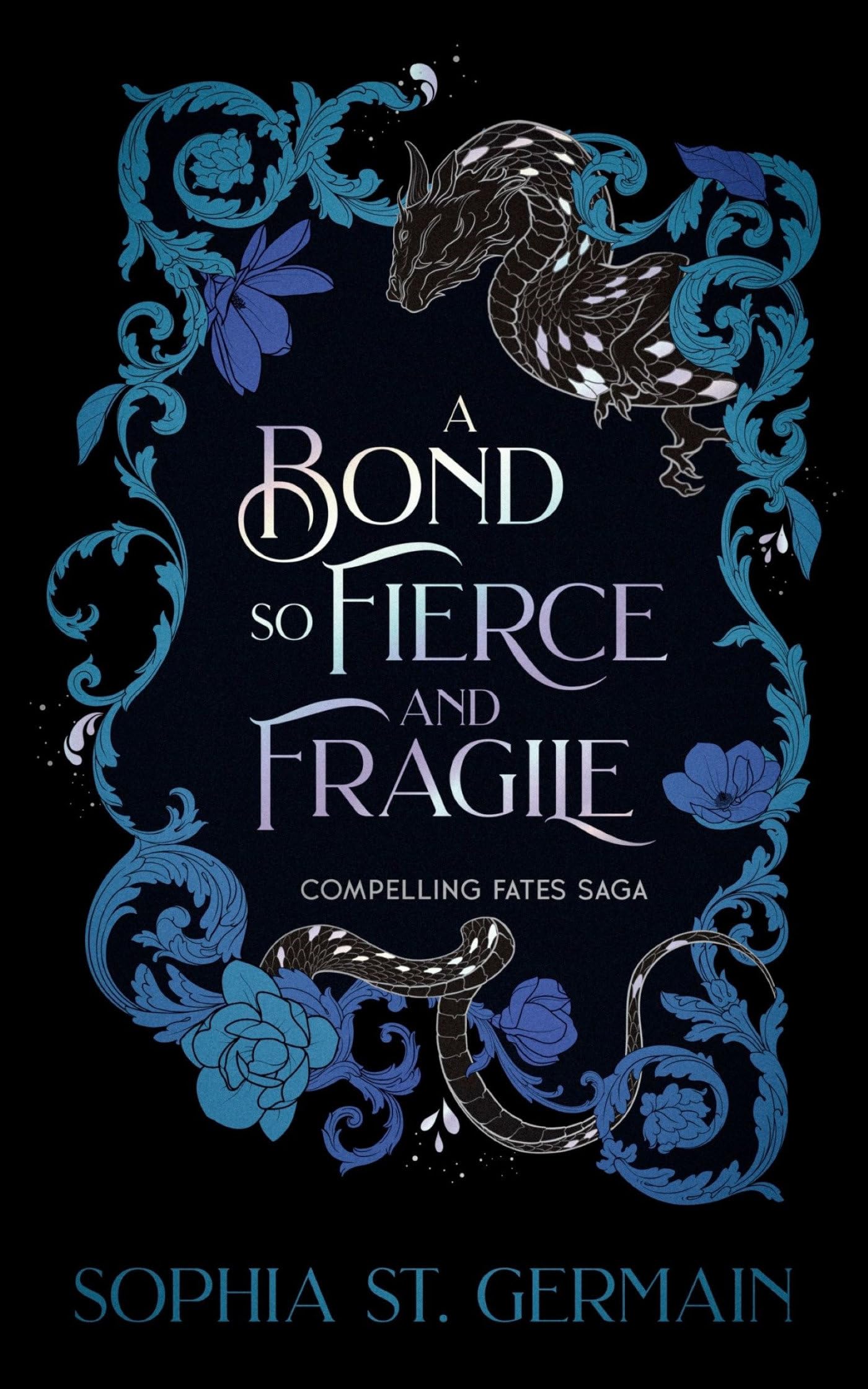 A Bond So Fierce And Fragile (The Compelling Fates Saga)