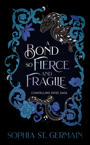 A Bond So Fierce And Fragile (The Compelling Fates Saga)