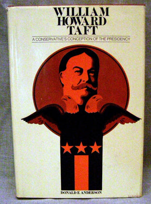 William Howard Taft: a conservative's conception of the Presidency,Used