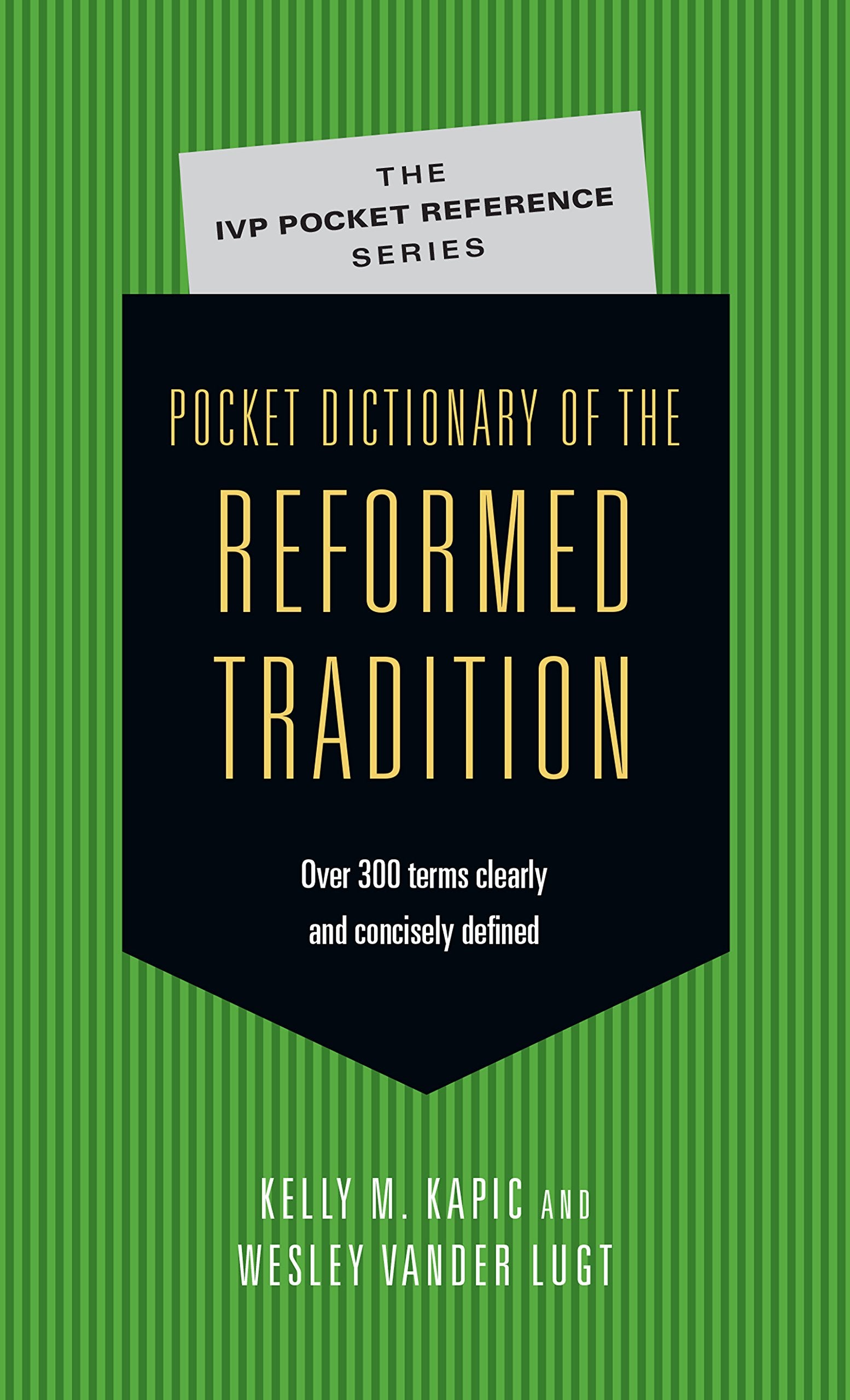 Pocket Dictionary of the Reformed Tradition (The IVP Pocket Reference Series),Used