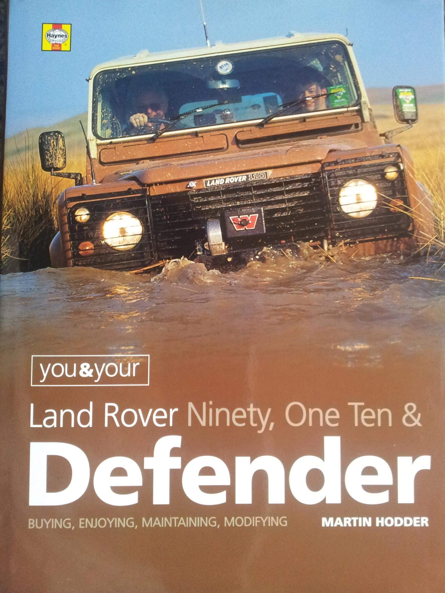 You and Your Land Rover Ninety, One Ten & Defender