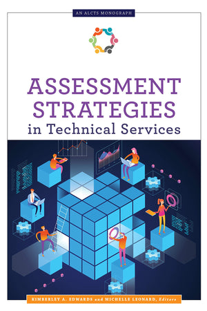 Assessment Strategies in Technical Services (ALCTS Monograph),Used