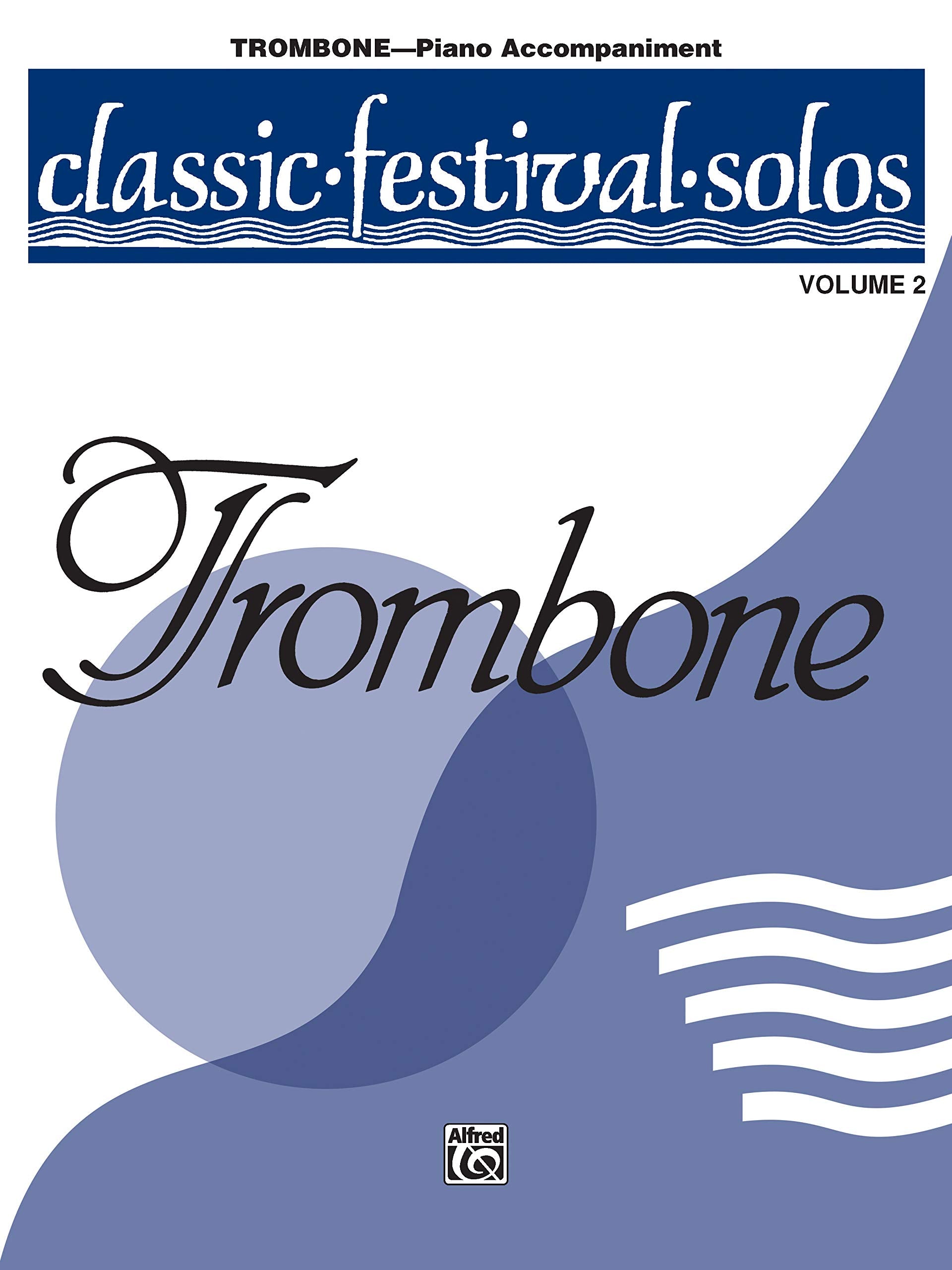 Classic Festival Solos (Trombone), Vol 2: Piano Acc. (Classic Festival Solos, Vol 2),Used