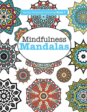 Really RELAXING Colouring Book 7: Mindfulness Mandalas: A Meditative Adventure in Colour and Pattern (Really RELAXING Colouring ,Used