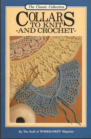 Collars To Knit And Crochet (Aunt Ellen'S Treasury),New