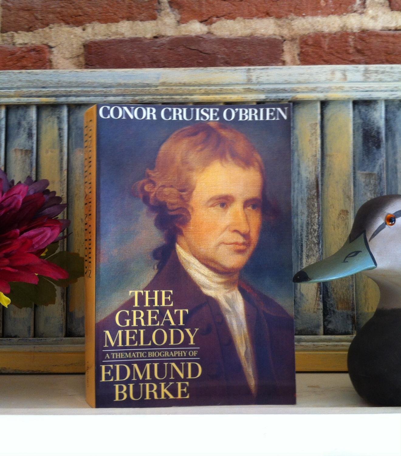 The Great Melody: A Thematic Biography of Edmund Burke,Used