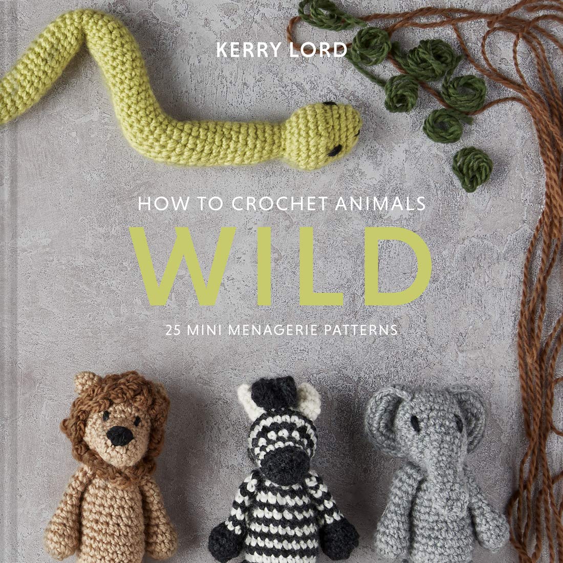 How to Crochet Animals: Wild: 25 Mini Menagerie Patterns (Edwards Menagerie) (Volume 6),Used
