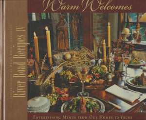 River Road Recipes IV: Warm WelcomesEntertaining Menus from Our Homes to Yours,Used