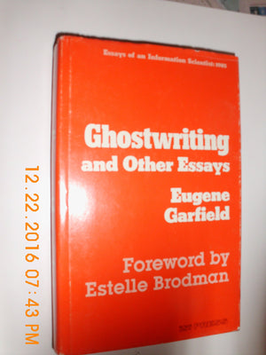 Essays of an Information Scientist: Ghostwriting and Other Essays, 1985,Used