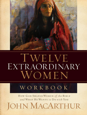 Twelve Extraordinary Women Workbook,Used