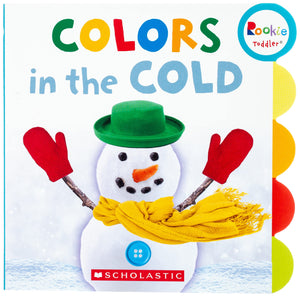 Colors In The Cold (Rookie Toddler)