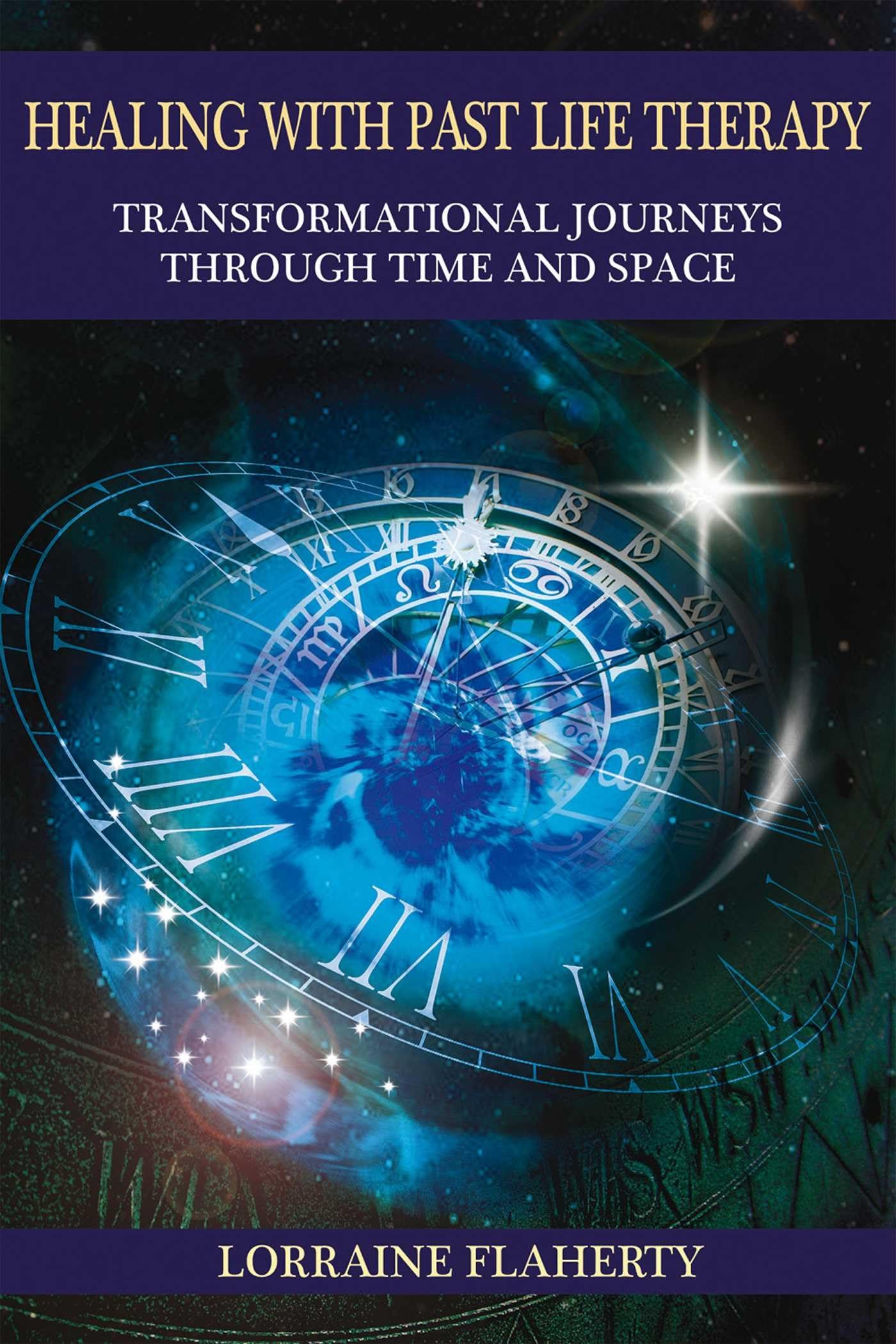 Healing with Past Life Therapy: Transformational Journeys through Time and Space,Used