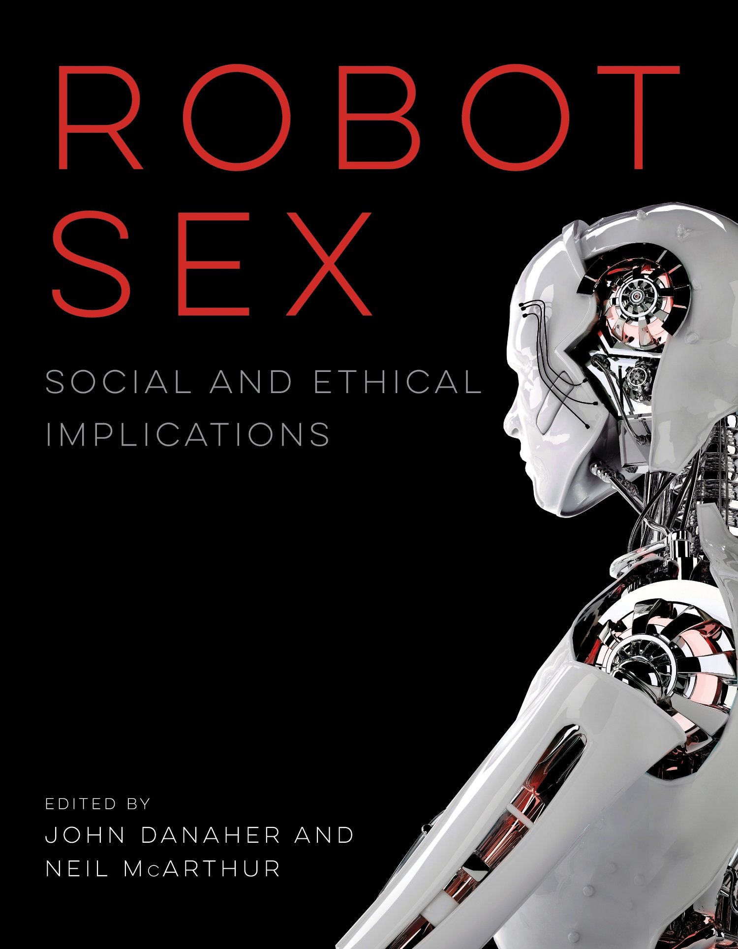 Robot Sex: Social and Ethical Implications,Used
