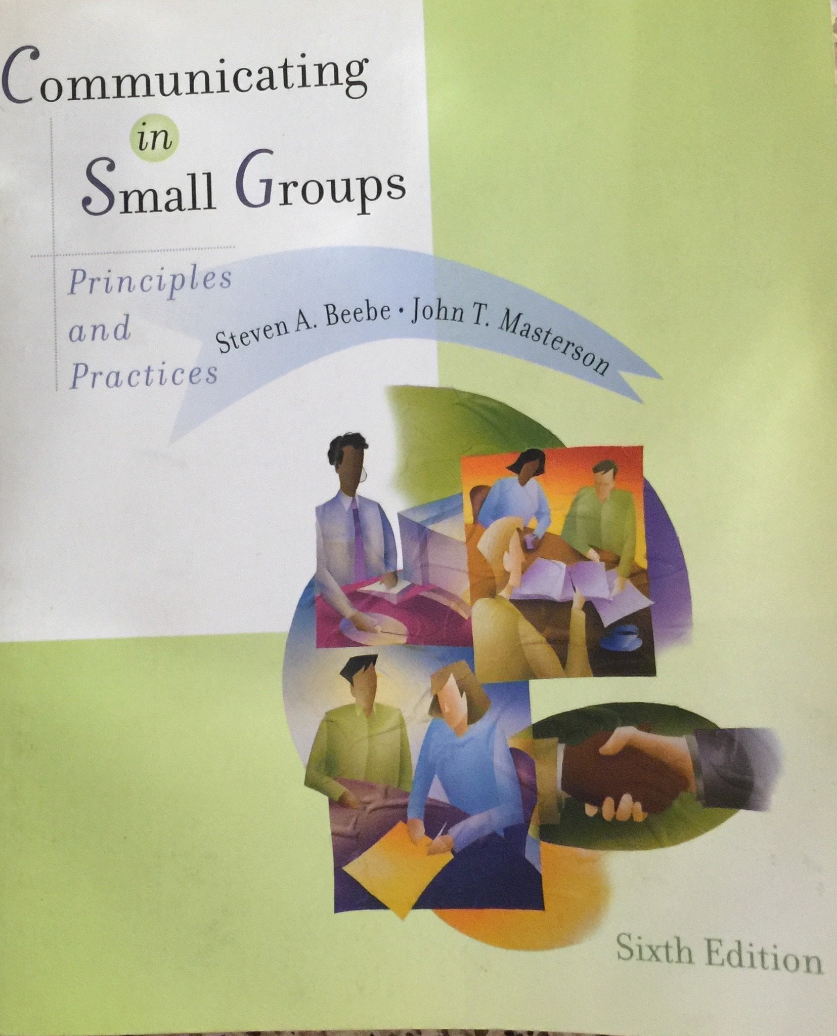 Communicating in Small Groups: Principles and Practices (6th Edition),Used