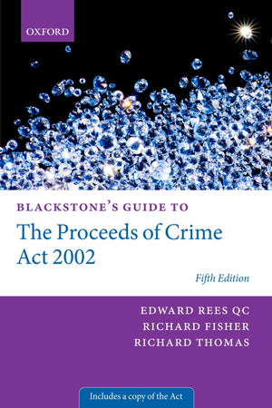 Blackstone's Guide to the Proceeds of Crime Act 2002 (Blackstone's Guides),Used