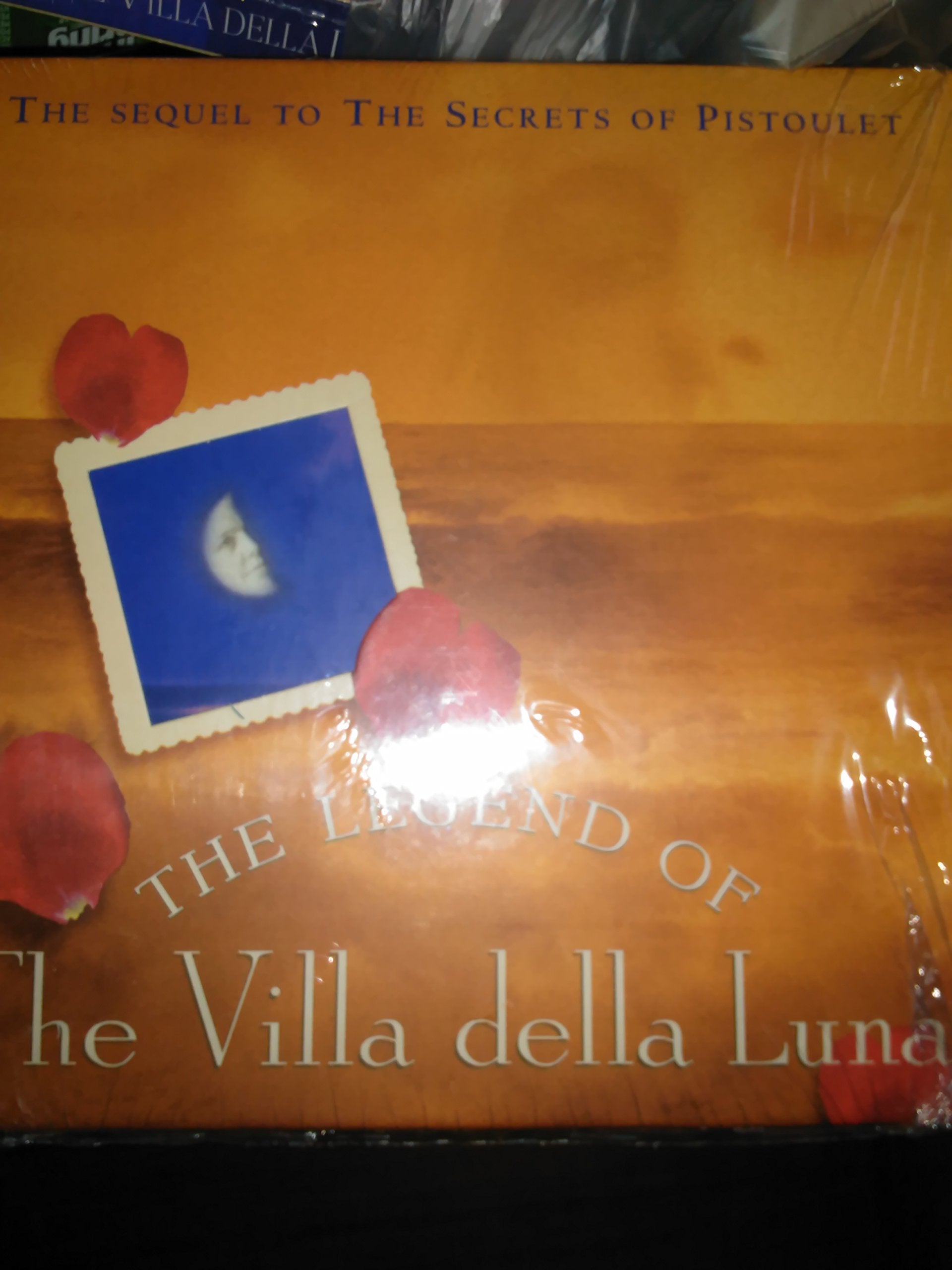 The Legend Of The Villa Della Luna: The Sequel To The Secrets Of Pistoulet,Used
