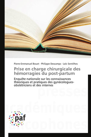 Prise en charge chirurgicale des hmorragies du postpartum: Enqute nationale sur les connaissances thoriques et pratiques de,Used