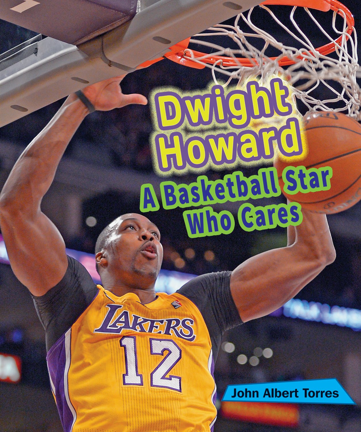 Dwight Howard: A Basketball Star Who Cares (Sports Stars Who Care),Used