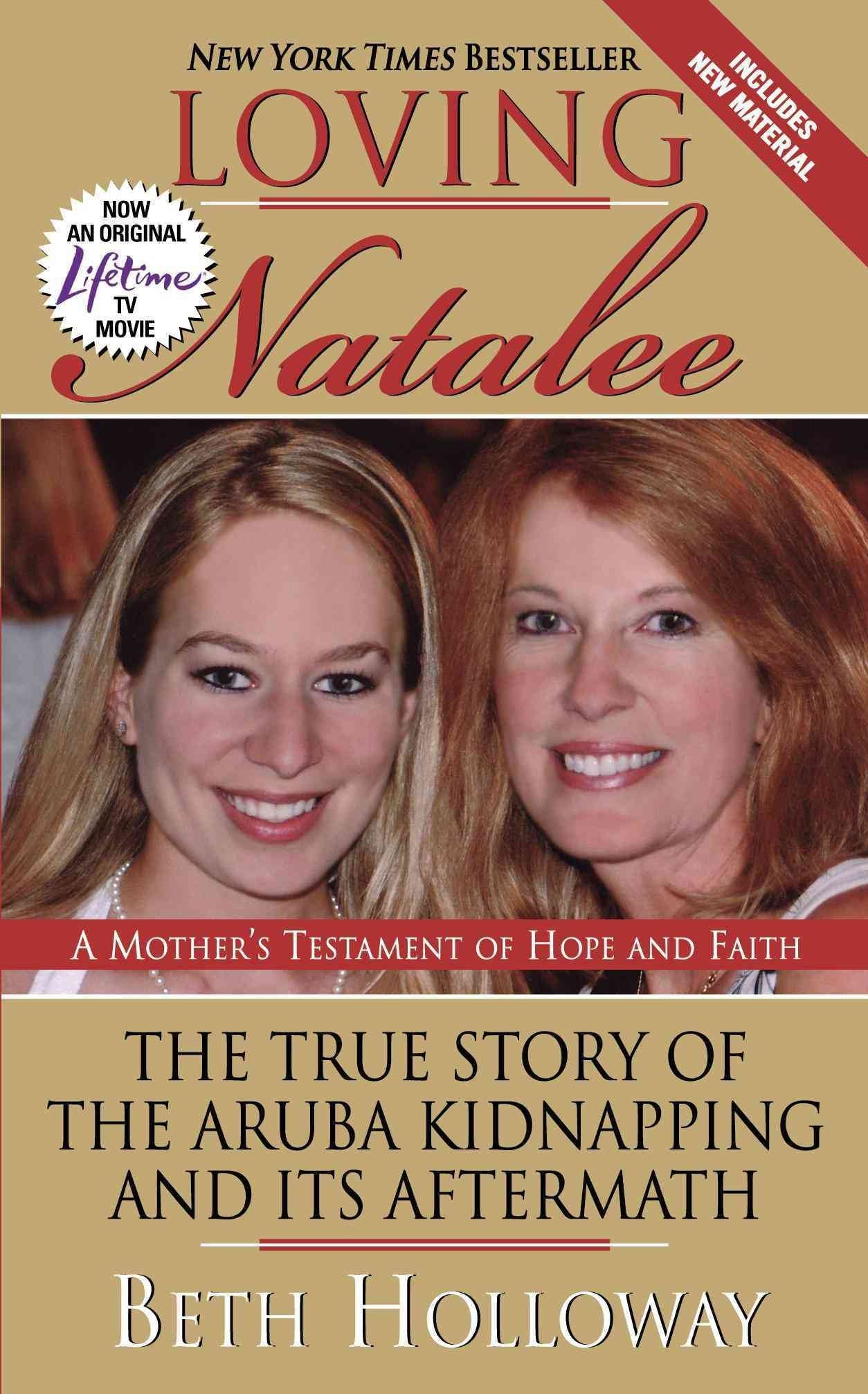 Loving Natalee: The True Story of the Aruba Kidnapping and Its Aftermath,Used
