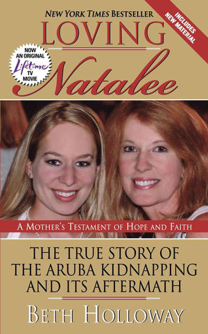Loving Natalee: The True Story of the Aruba Kidnapping and Its Aftermath,Used