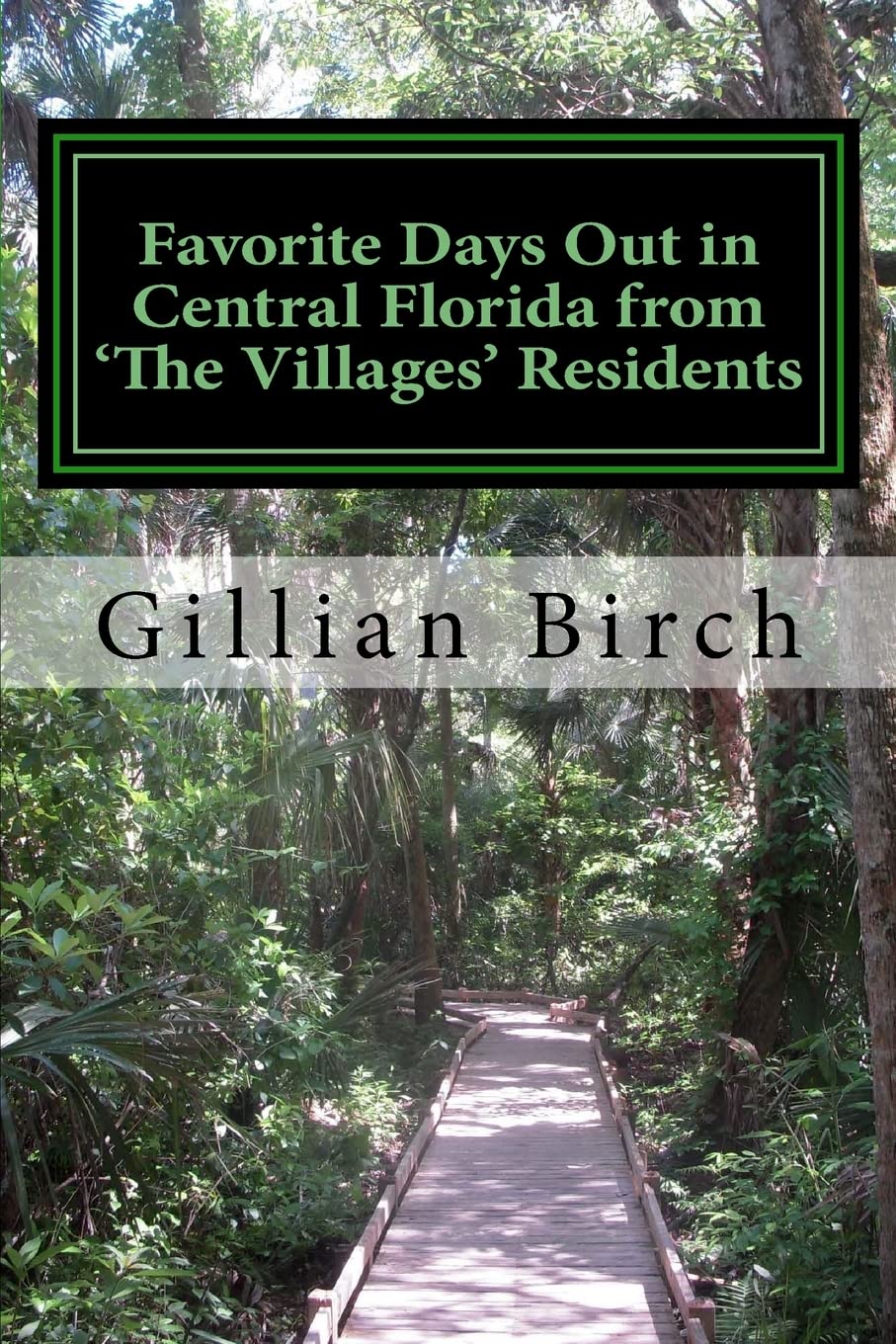 Favorite Days Out in Central Florida from 'The Villages' Residents (Days Out in Florida),Used