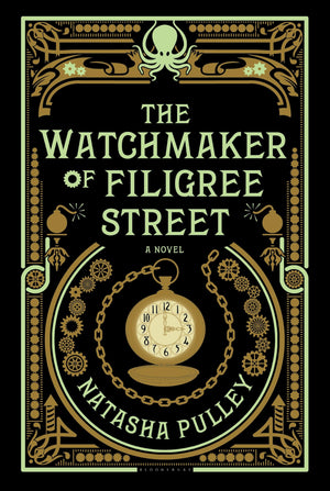 The Watchmaker Of Filigree Street: A Bewitching Tale Of Historical Fantasy, Magic, Love And A Clockwork Octopus