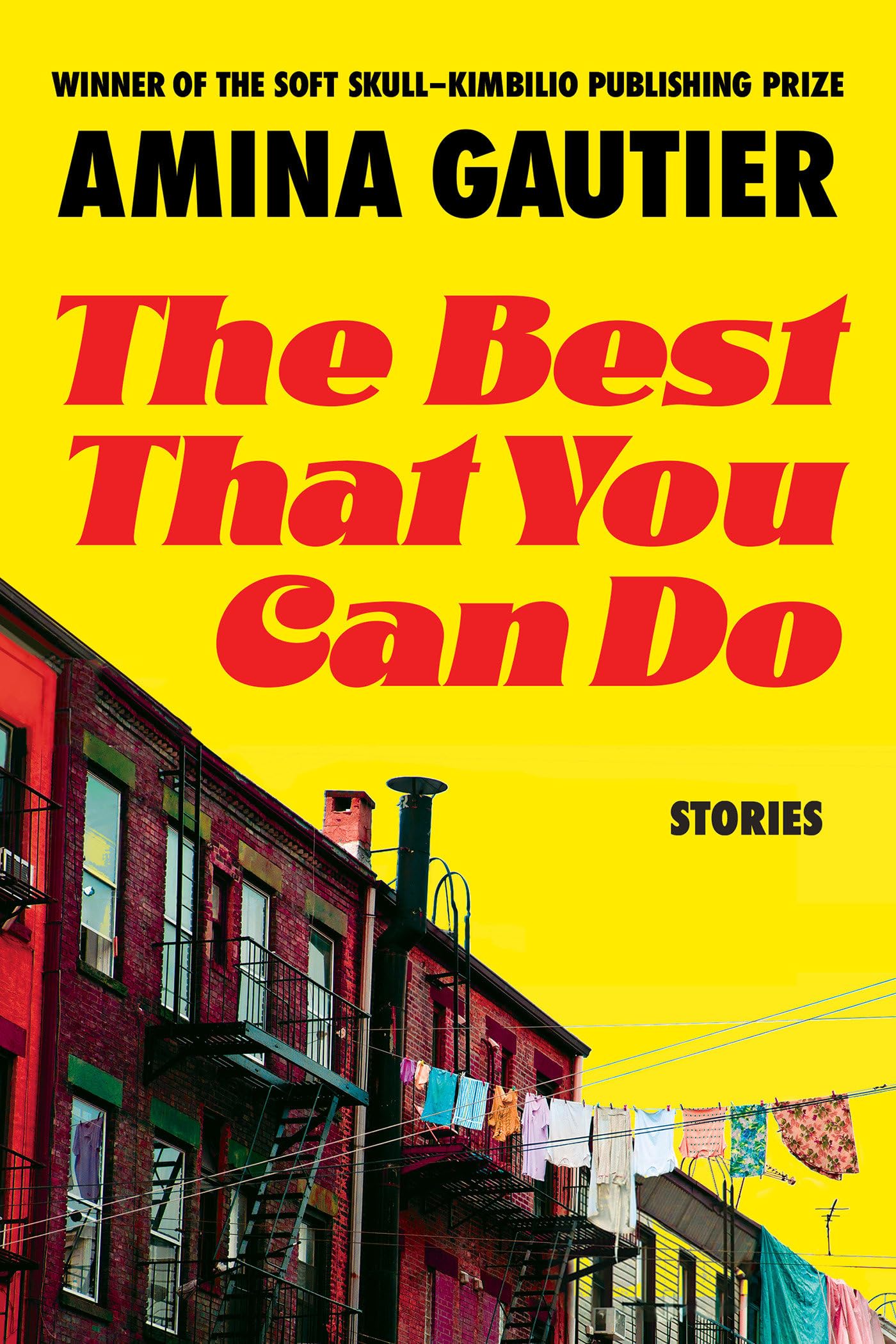 The Best That You Can Do: Stories,New
