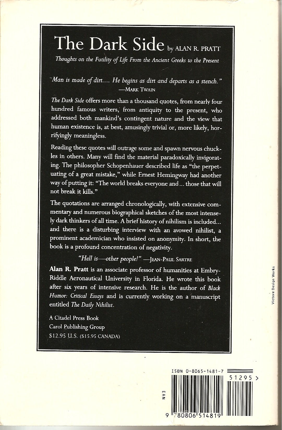 The Dark Side: Thoughts on the Futility of Life from the Ancient Greeks to the Present,New