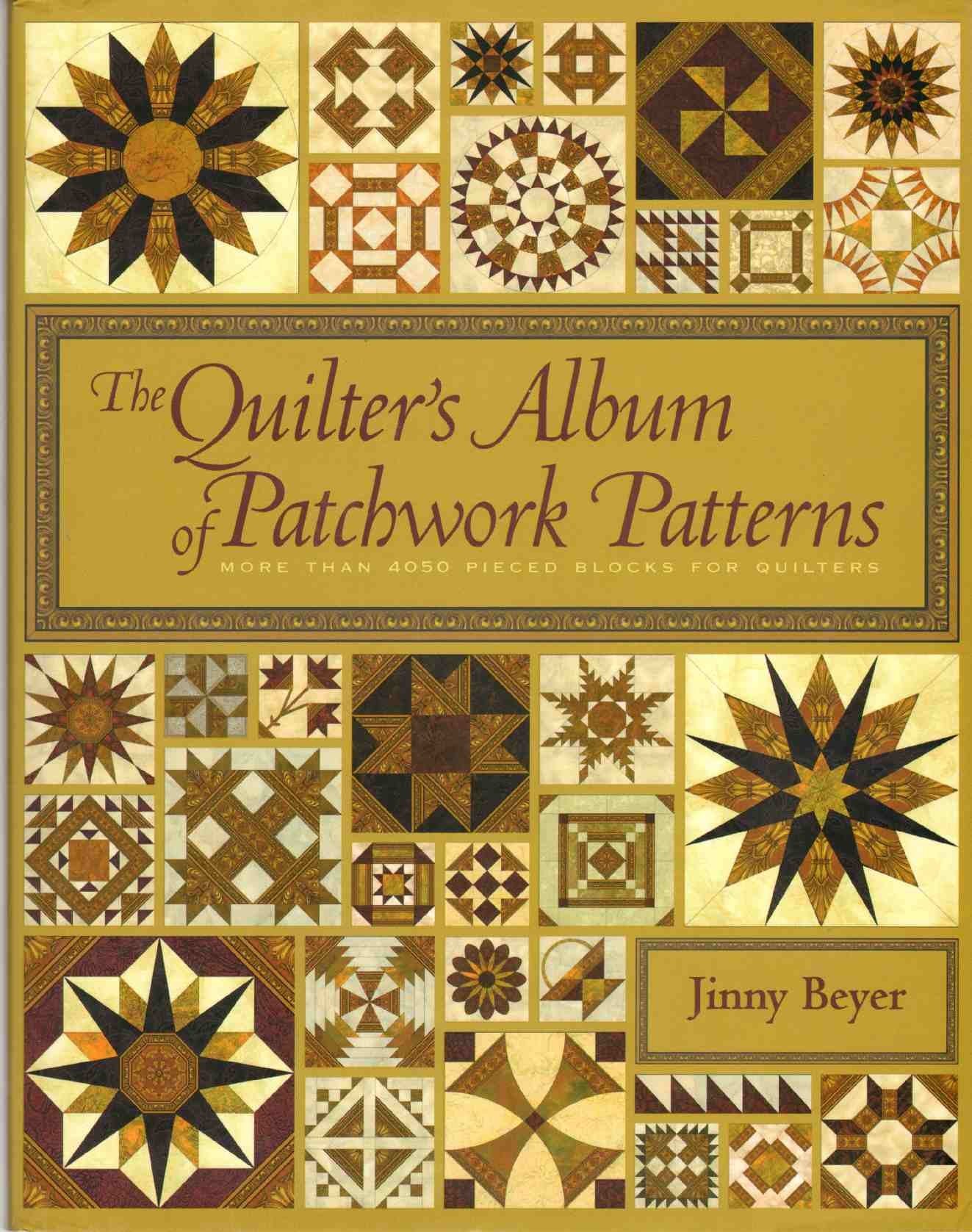 The Quilter'S Album Of Patchwork Patterns: 4050 Pieced Blocks For Quilters