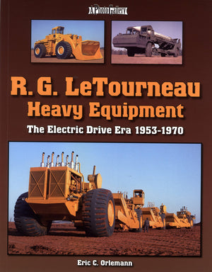 R. G. Letourneau Heavy Equipment: The Electricdrive Era, 19531970,Used