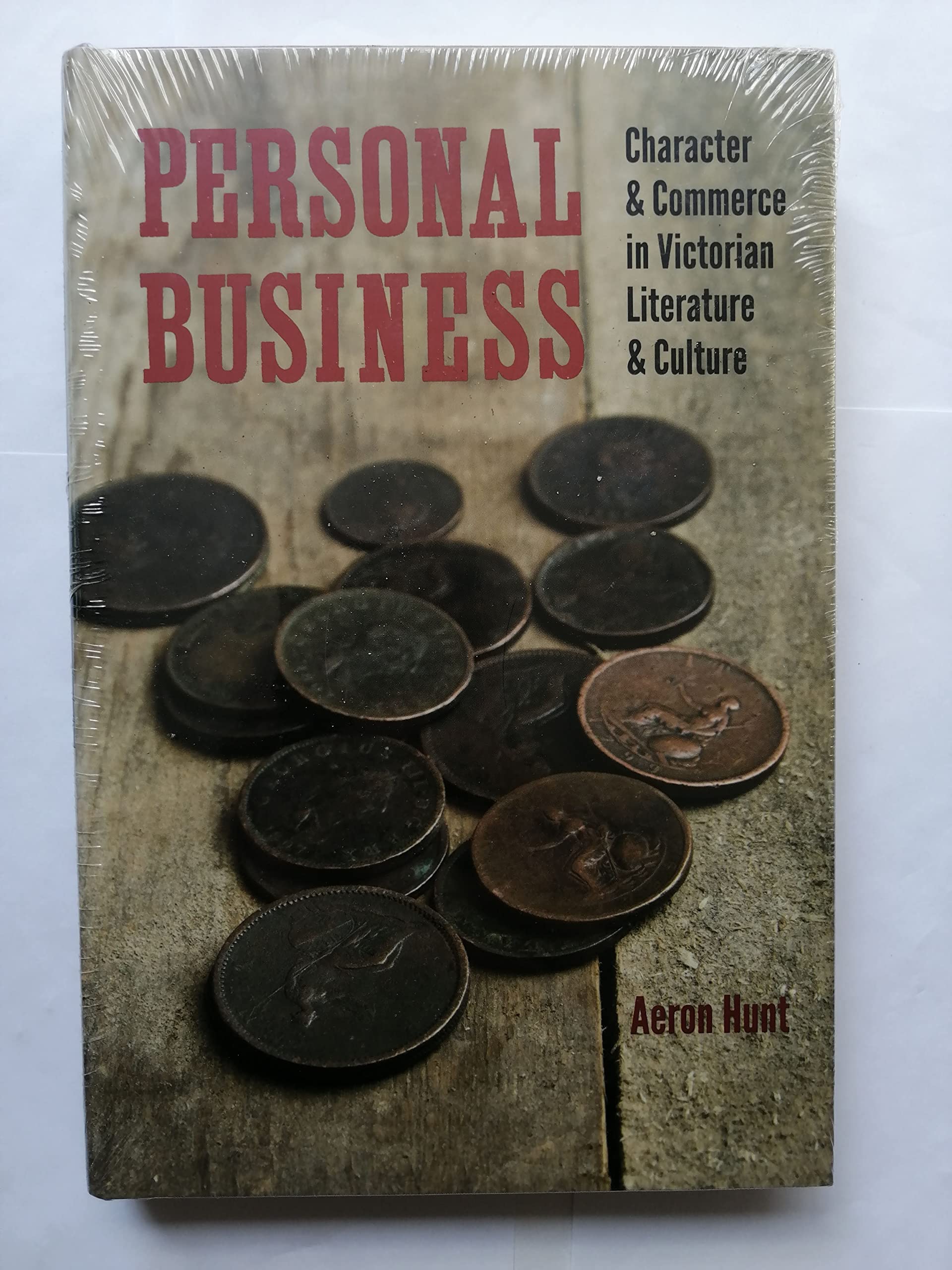 Personal Business: Character And Commerce In Victorian Literature And Culture (Victorian Literature And Culture Series),Used