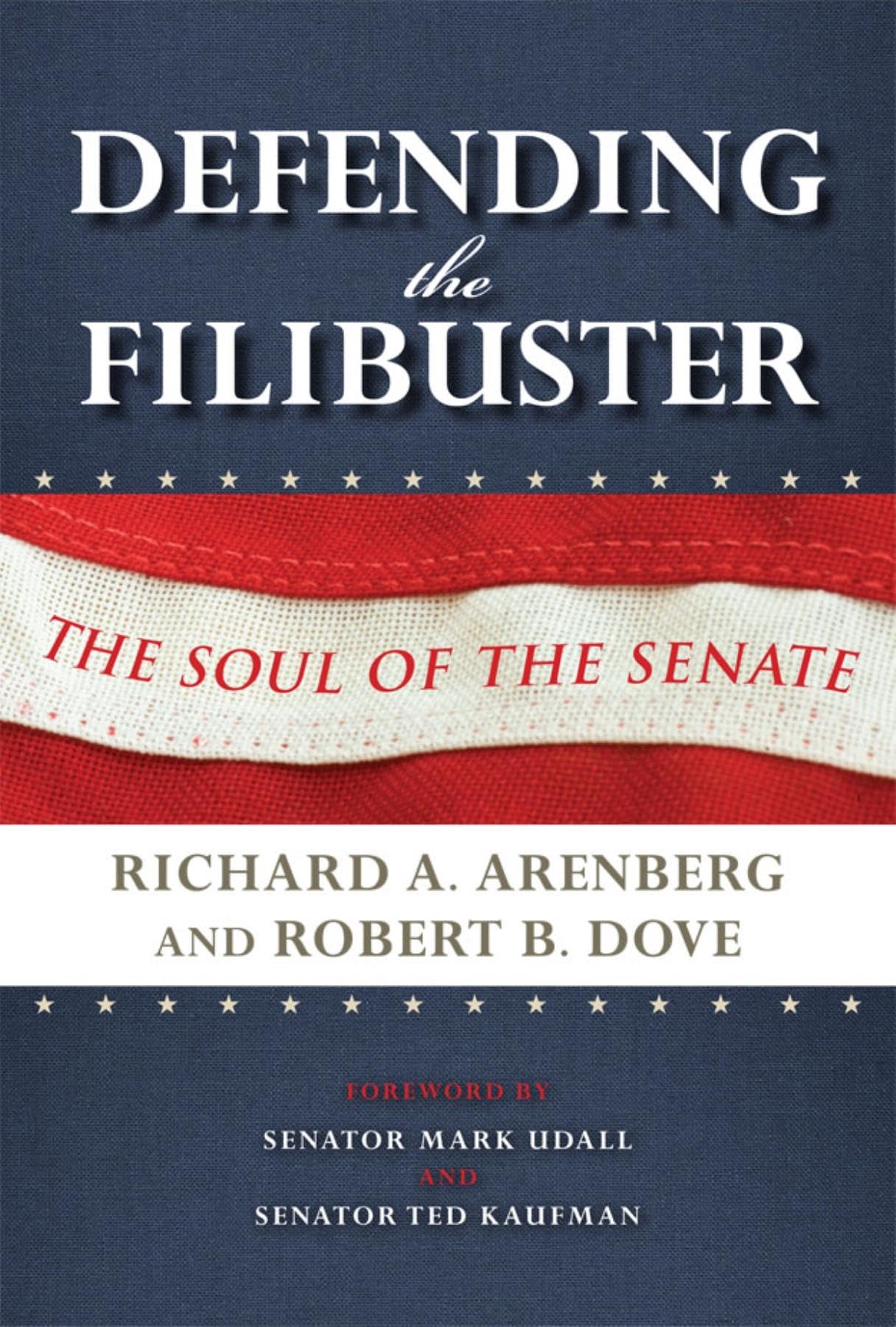 Defending the Filibuster: The Soul of the Senate,Used