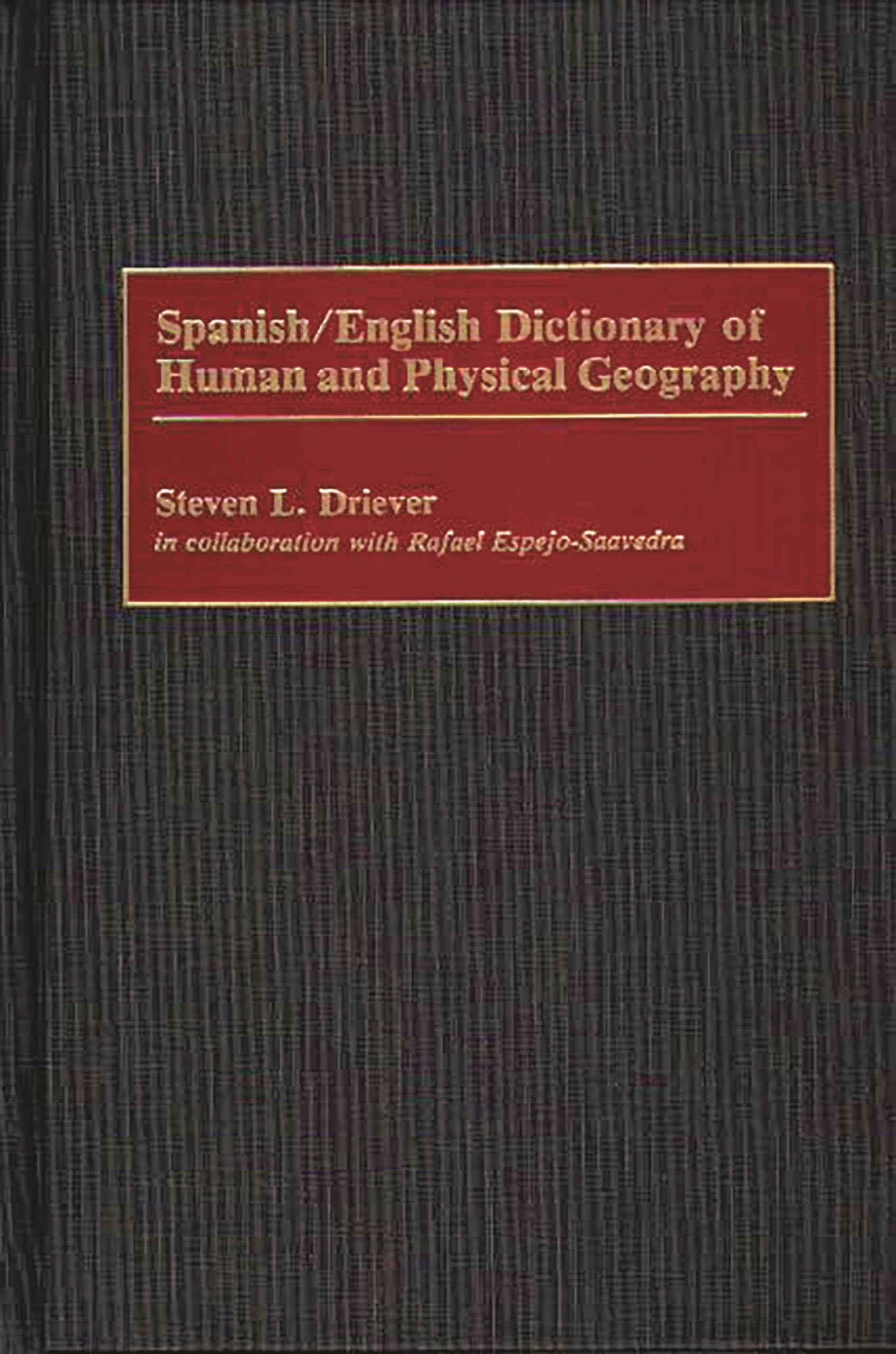 Spanish/English Dictionary Of Human And Physical Geography: