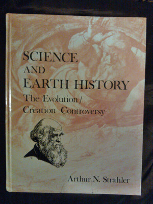 Science and Earth History: The Evolution/Creation Controversy,New
