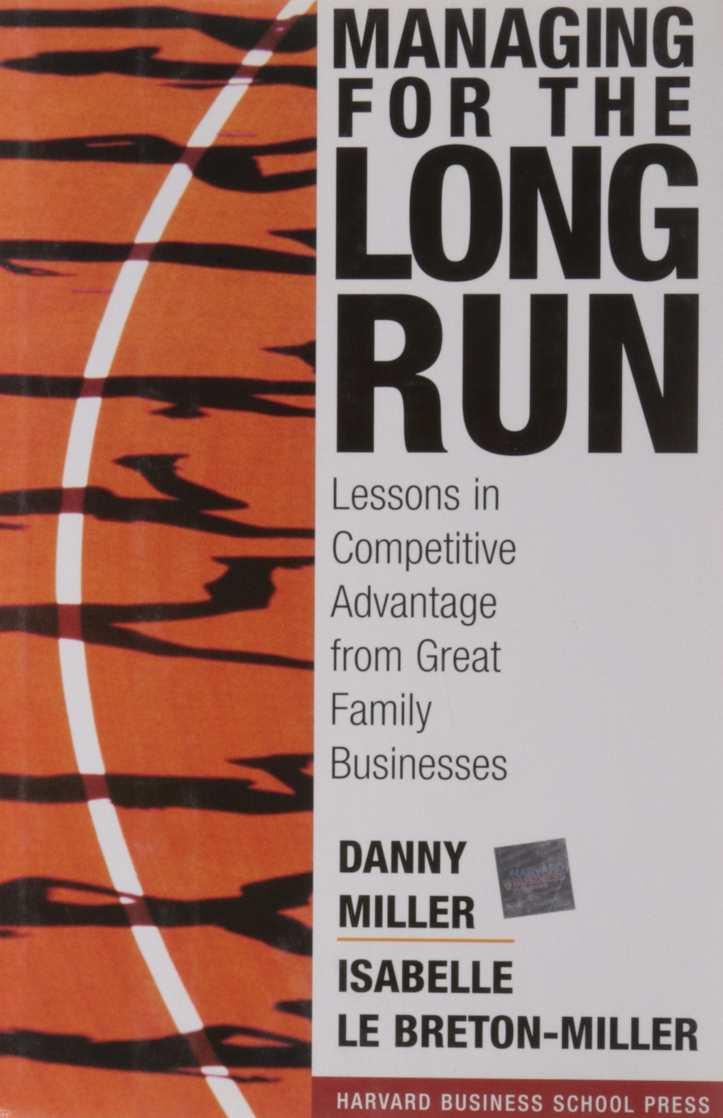 Managing For The Long Run: Lessons In Competitive Advantage From Great Family Businesses,Used