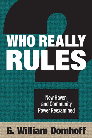 Who Really Rules?: New Haven and Community Power Reexamined,Used