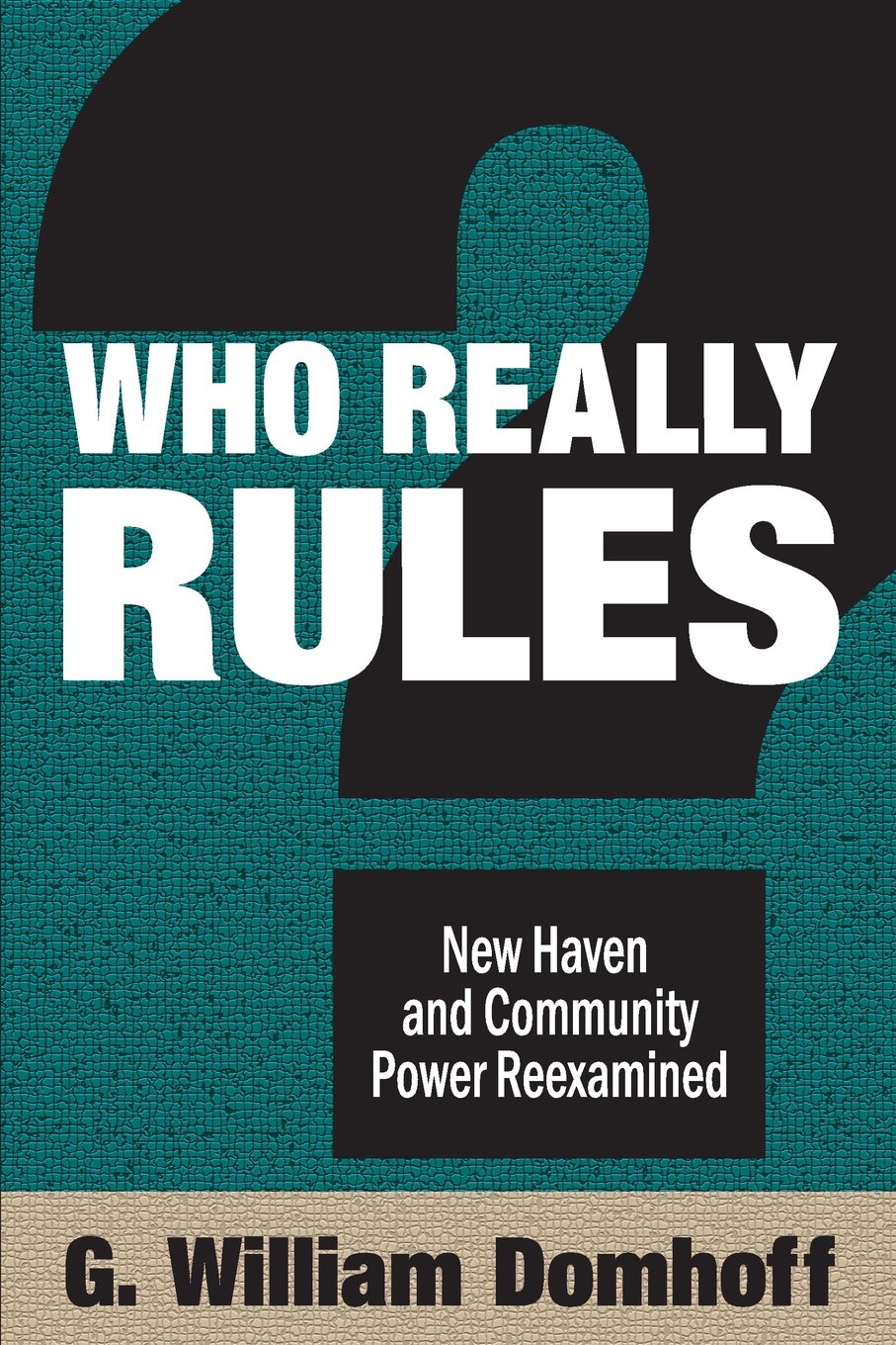 Who Really Rules?: New Haven and Community Power Reexamined,Used