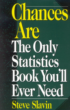 Chances Are: The Only Statistic Book You'll Ever Need,Used