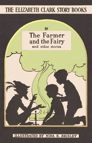 The Farmer and the Fairy: And Other Stories (4) (The Elizabeth Clark Story Books),Used