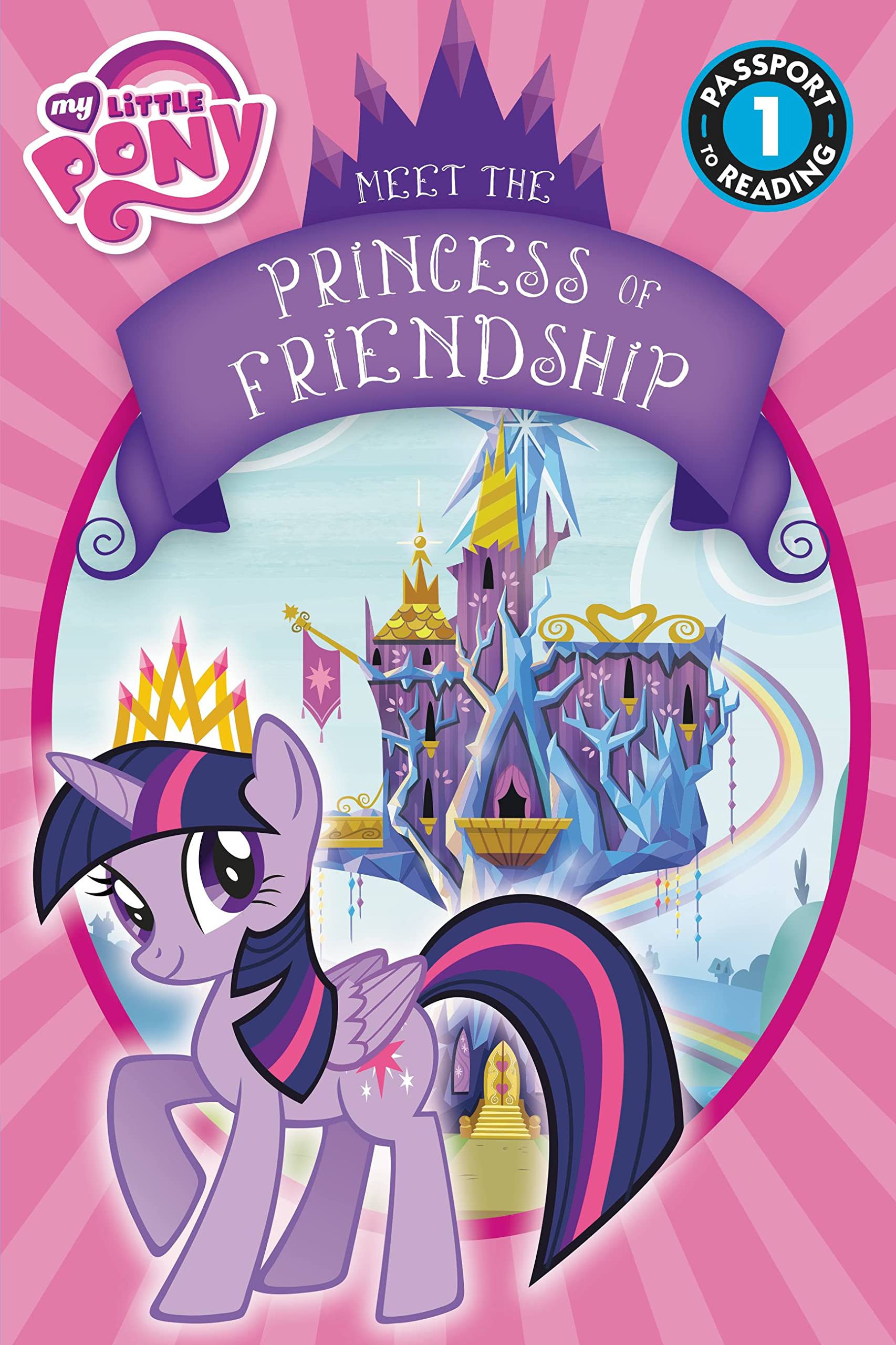 My Little Pony: Meet the Princess of Friendship: Level 1 (Passport to Reading Level 1),Used