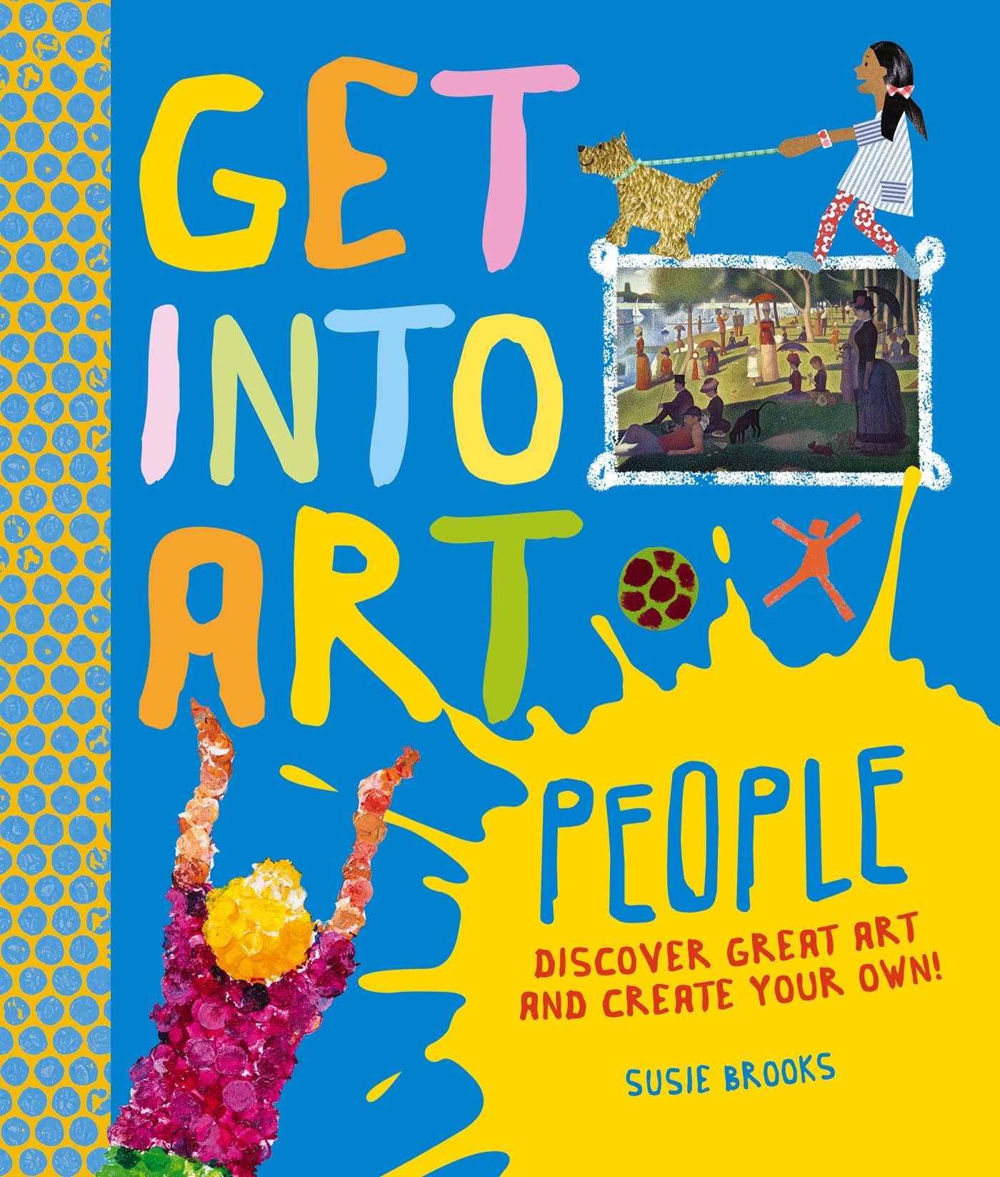 Get Into Art People: Enjoy Great ArtThen Create Your Own!,Used