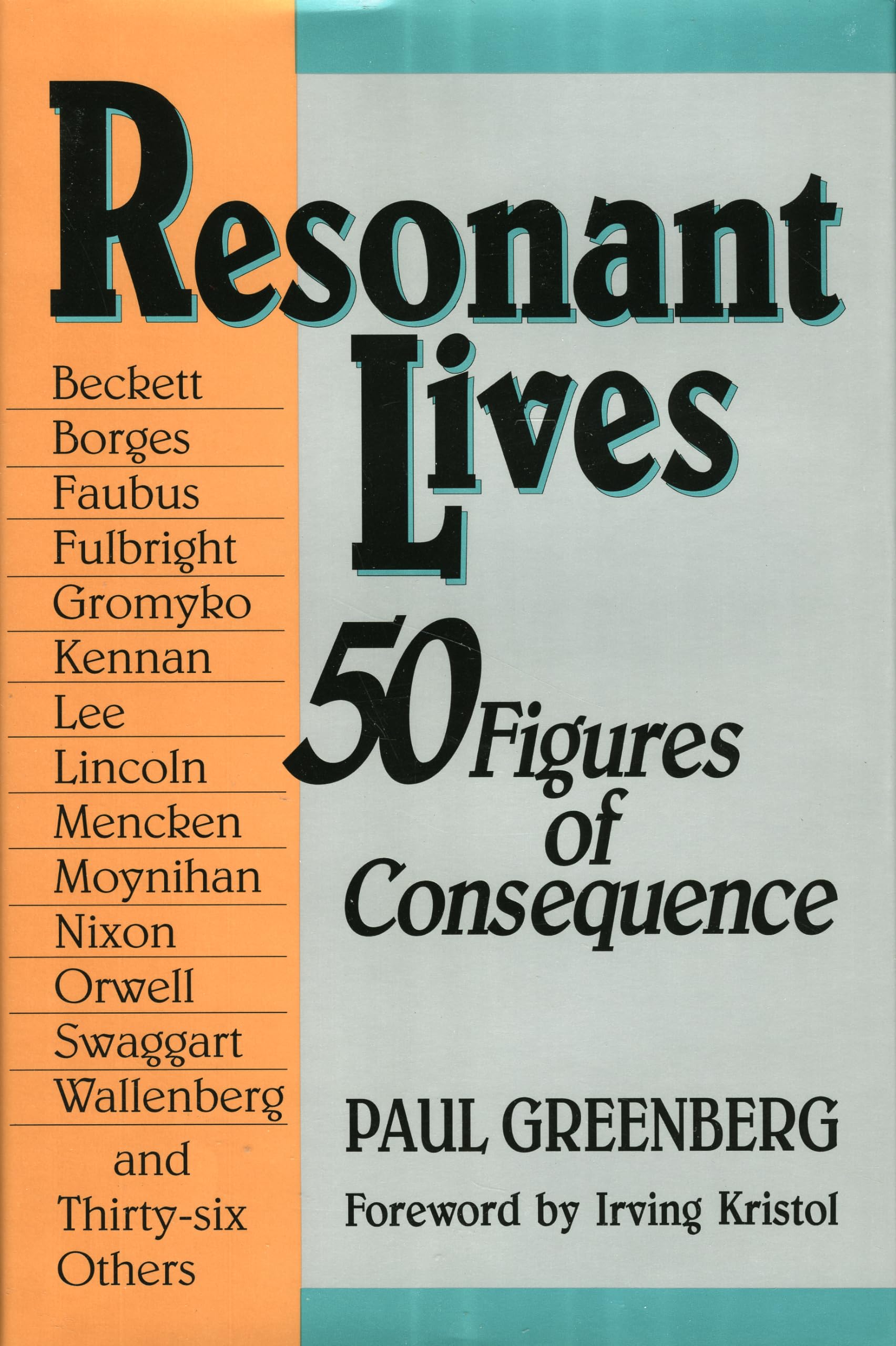 Resonant Lives: Fifty Figures of Consequence,New