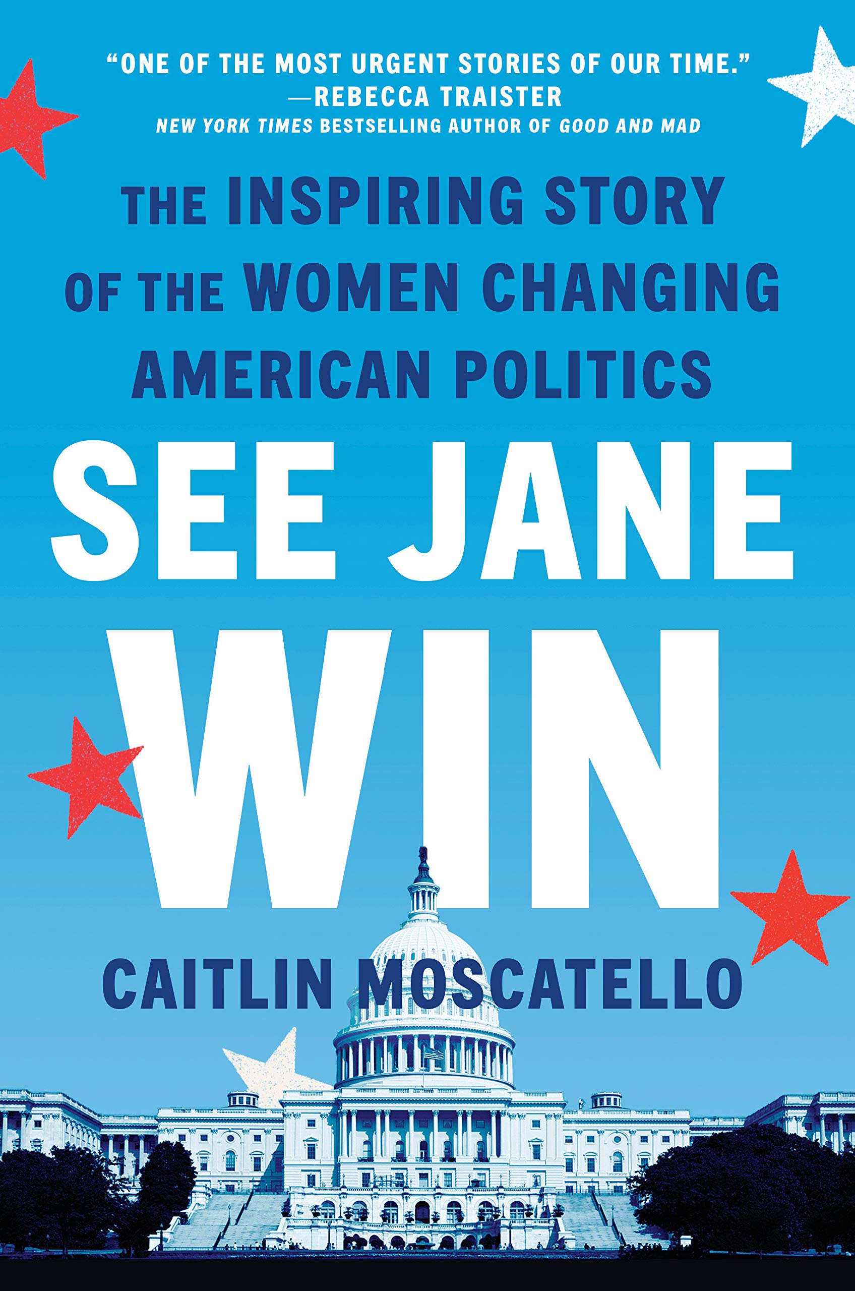 See Jane Win: The Inspiring Story of the Women Changing American Politics,Used